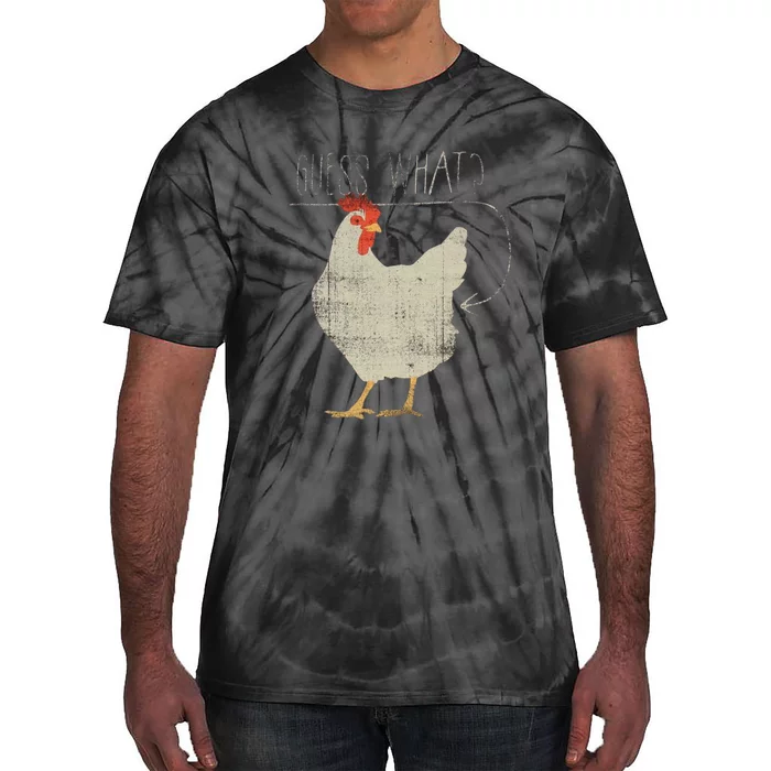 Guess What Chicken Butt Tie-Dye T-Shirt