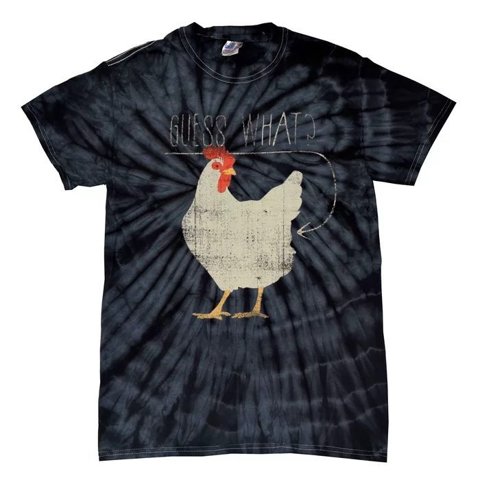 Guess What Chicken Butt Tie-Dye T-Shirt