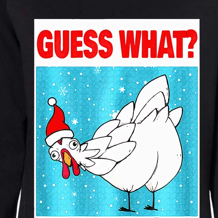 Guess What Chicken Butt Funny Egg Chicken Farmer Christmas Womens California Wash Sweatshirt