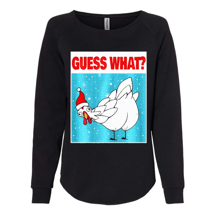 Guess What Chicken Butt Funny Egg Chicken Farmer Christmas Womens California Wash Sweatshirt