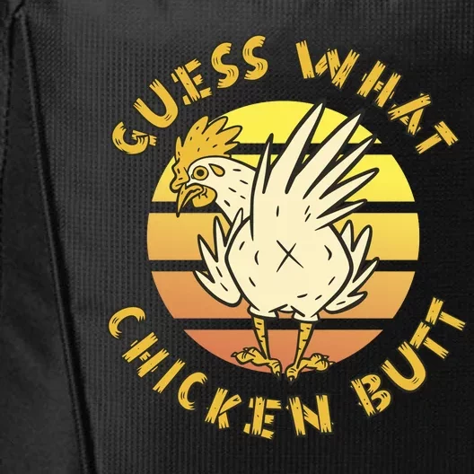 Guess What Chicken Butt Funny Gift City Backpack