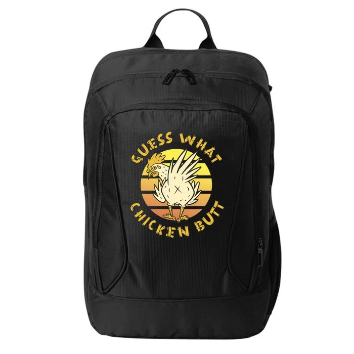 Guess What Chicken Butt Funny Gift City Backpack