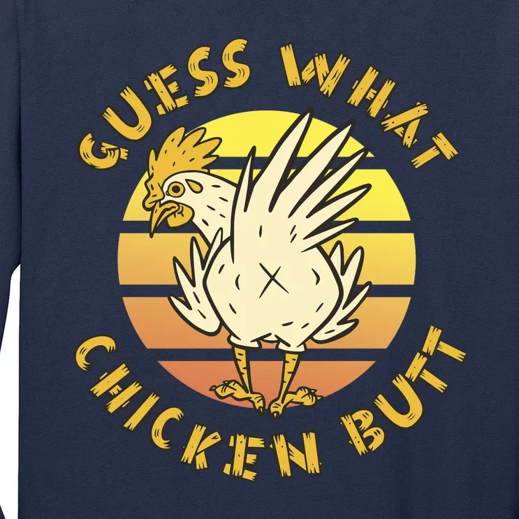 Guess What Chicken Butt Funny Gift Long Sleeve Shirt