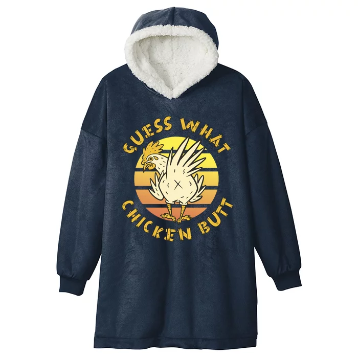 Guess What Chicken Butt Funny Gift Hooded Wearable Blanket