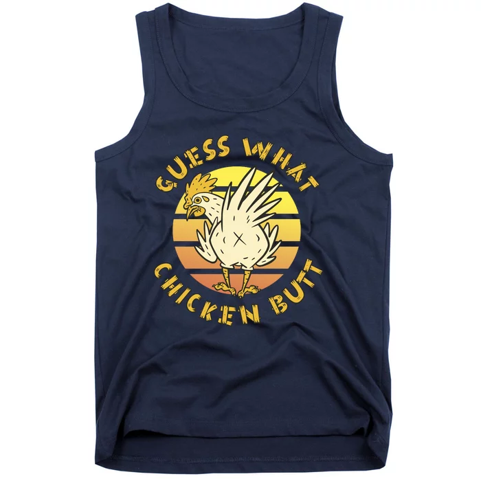 Guess What Chicken Butt Funny Gift Tank Top