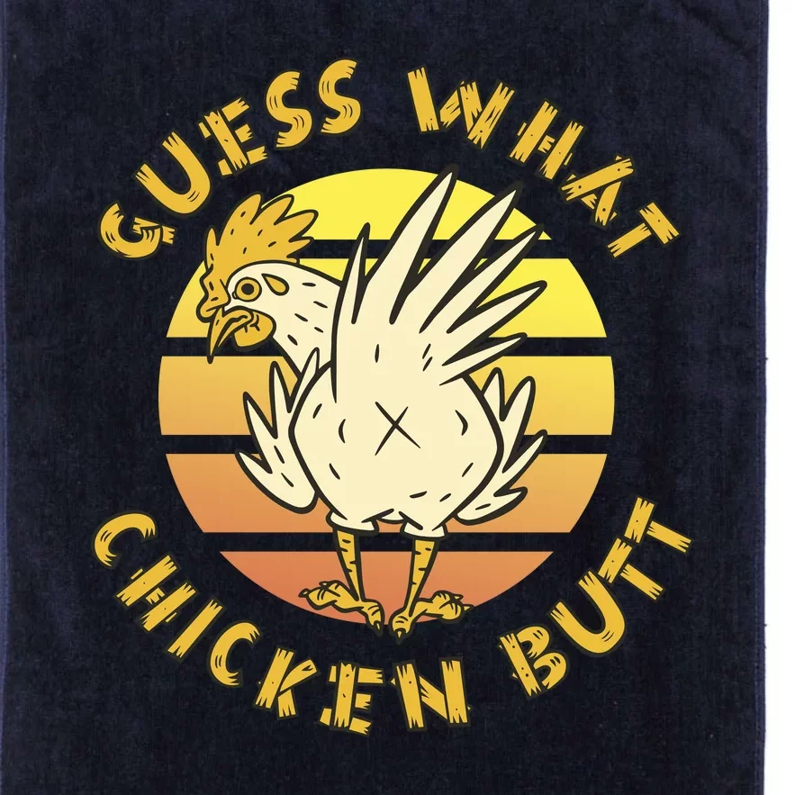 Guess What Chicken Butt Funny Gift Platinum Collection Golf Towel