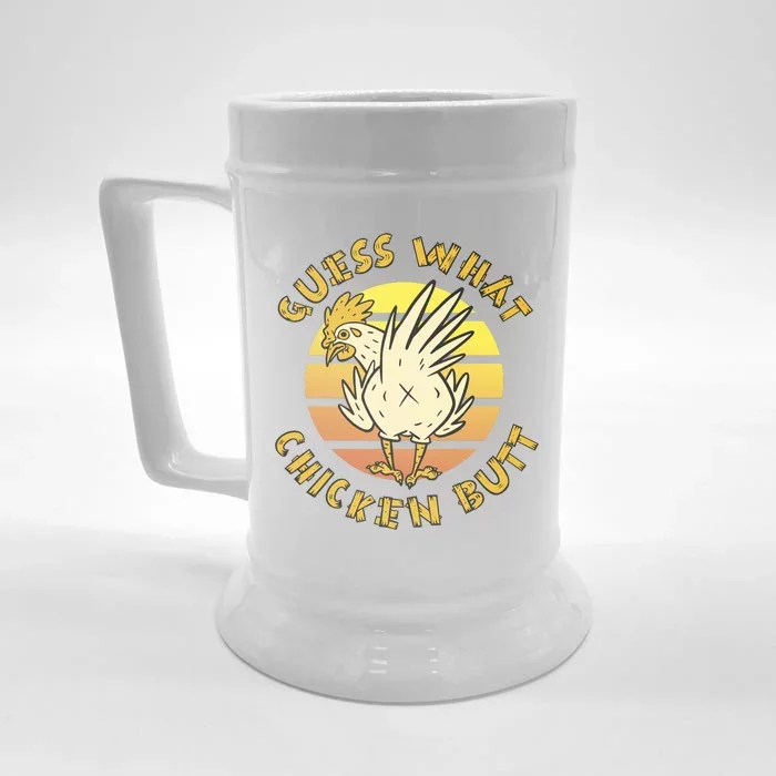 Guess What Chicken Butt Funny Gift Front & Back Beer Stein