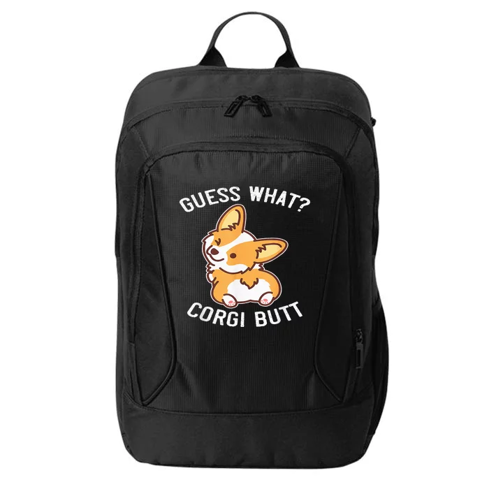 Guess What Corgi Butt Funny Corgi Dog Gift Pun City Backpack