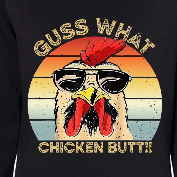 Guess What Chicken Butt Funny Chicken Meme Womens California Wash Sweatshirt