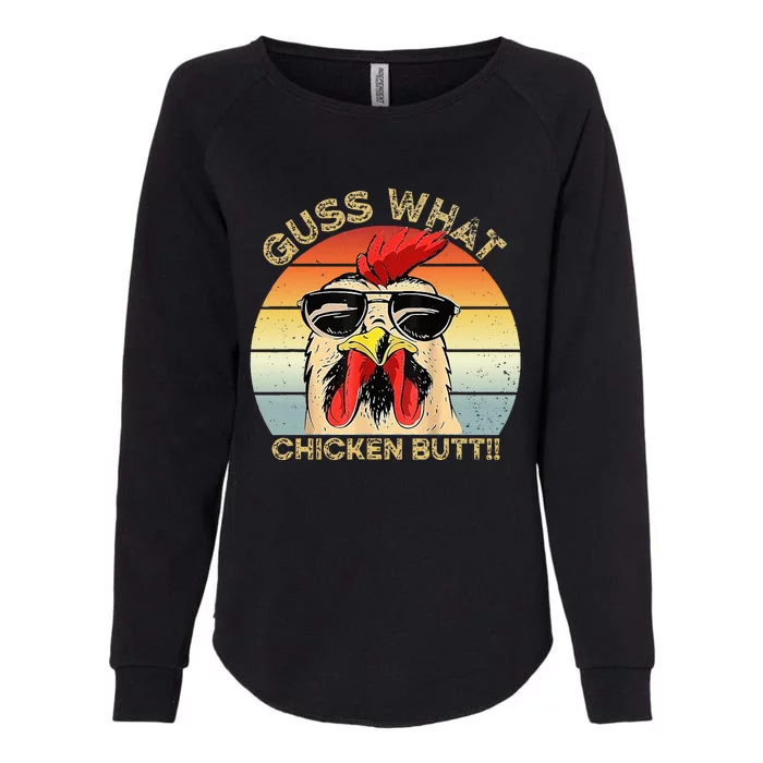 Guess What Chicken Butt Funny Chicken Meme Womens California Wash Sweatshirt