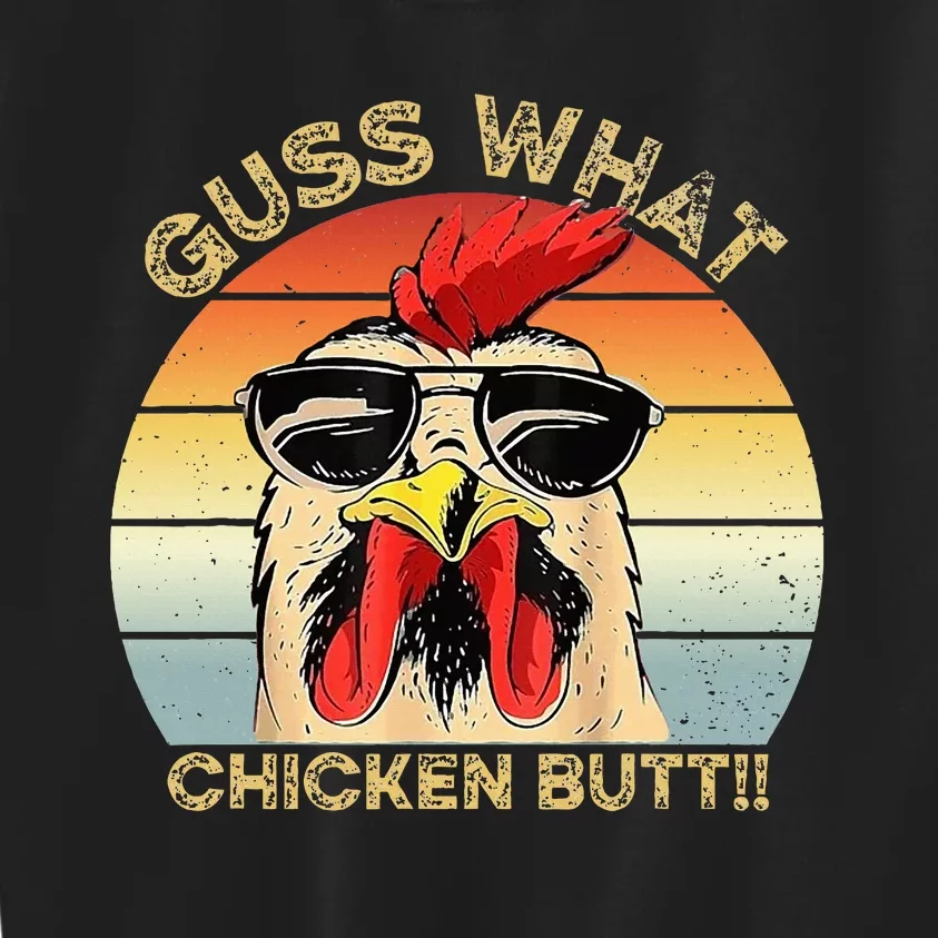 Guess What Chicken Butt Funny Chicken Meme Kids Sweatshirt