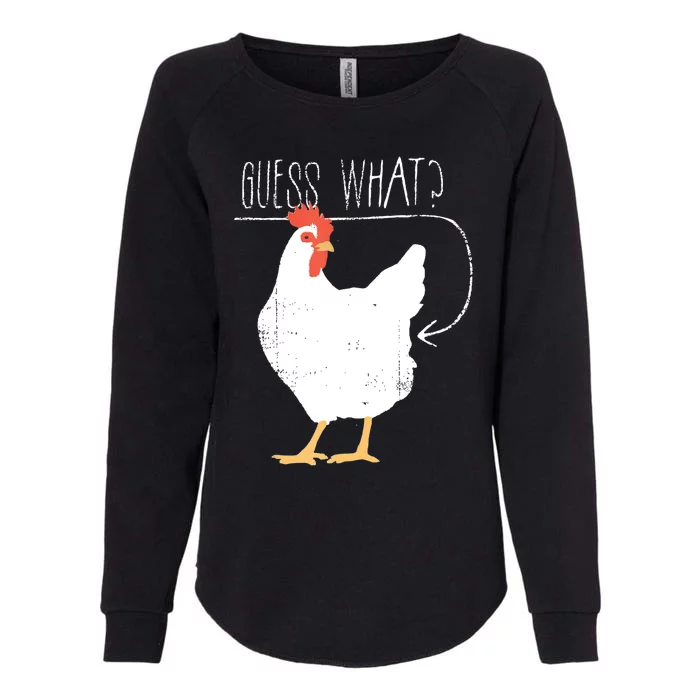 Guess What Chicken Butt Womens California Wash Sweatshirt