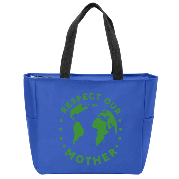 Global Warming Climate Change Respect Our Mother Gift Zip Tote Bag