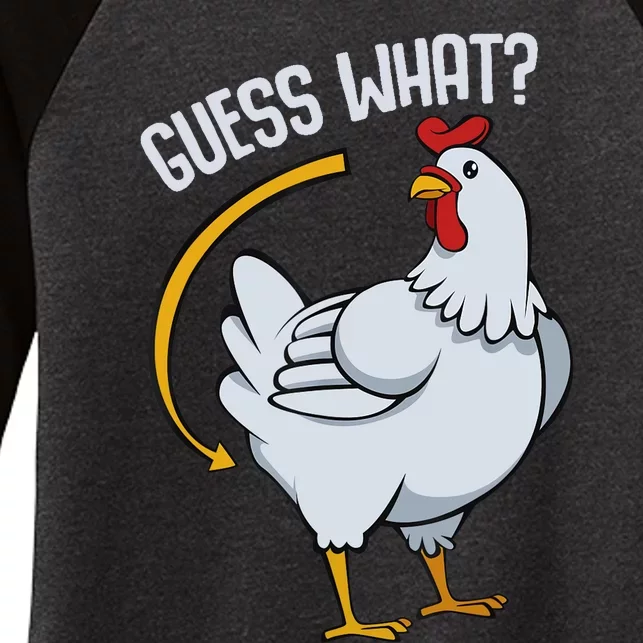 Guess What Chicken Butt Women's Tri-Blend 3/4-Sleeve Raglan Shirt