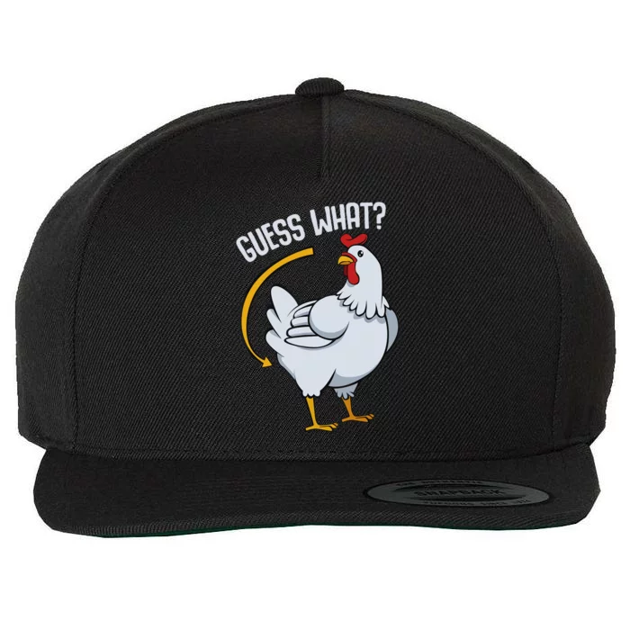 Guess What Chicken Butt Wool Snapback Cap