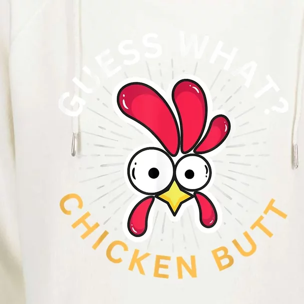 Guess What Chicken Butt Womens Funnel Neck Pullover Hood