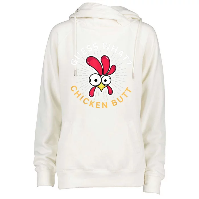 Guess What Chicken Butt Womens Funnel Neck Pullover Hood