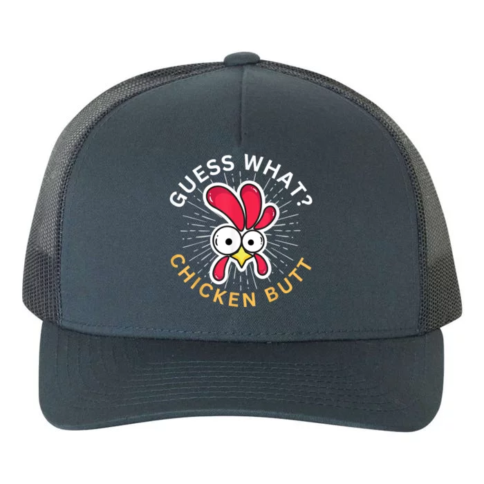 Guess What Chicken Butt Yupoong Adult 5-Panel Trucker Hat