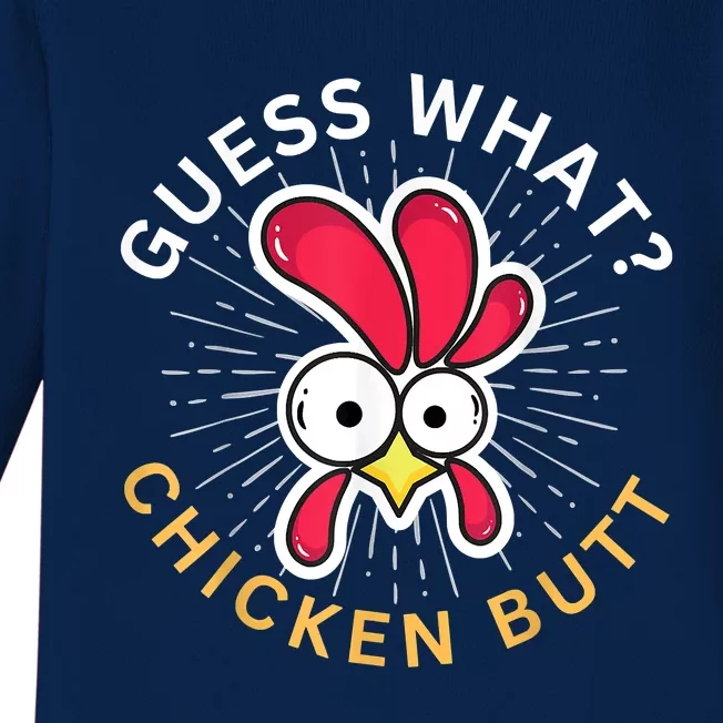 Guess What Chicken Butt Baby Long Sleeve Bodysuit