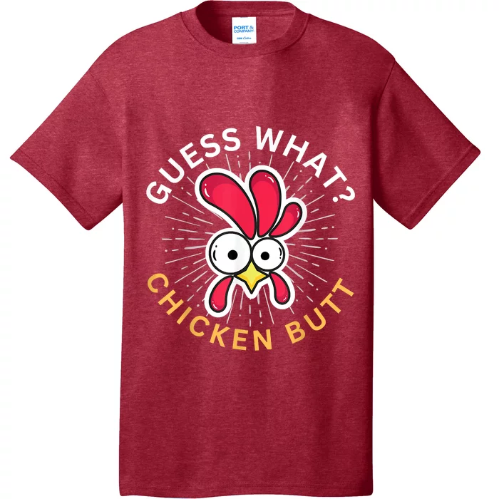 Guess What Chicken Butt T-Shirt