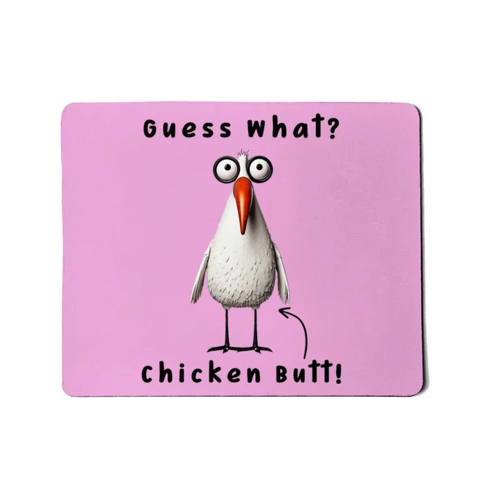 Guess What Chicken Butt Chicken Rooster Meme Funny Costume Mousepad