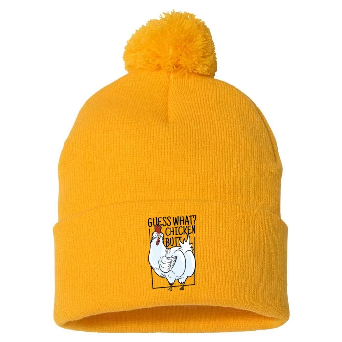 Guess What Chicken Butt Funny Pom Pom 12in Knit Beanie