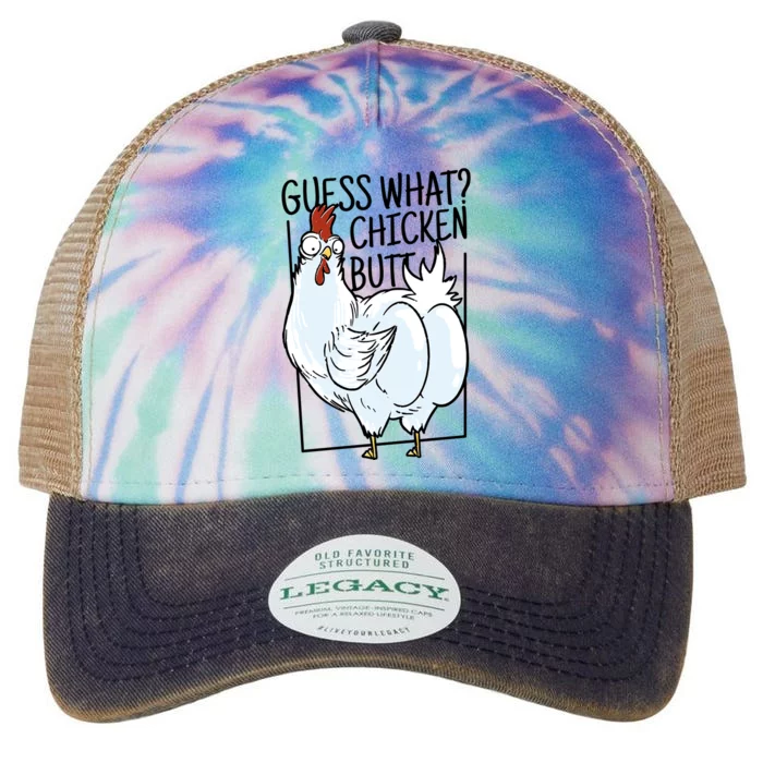 Guess What Chicken Butt Funny Legacy Tie Dye Trucker Hat