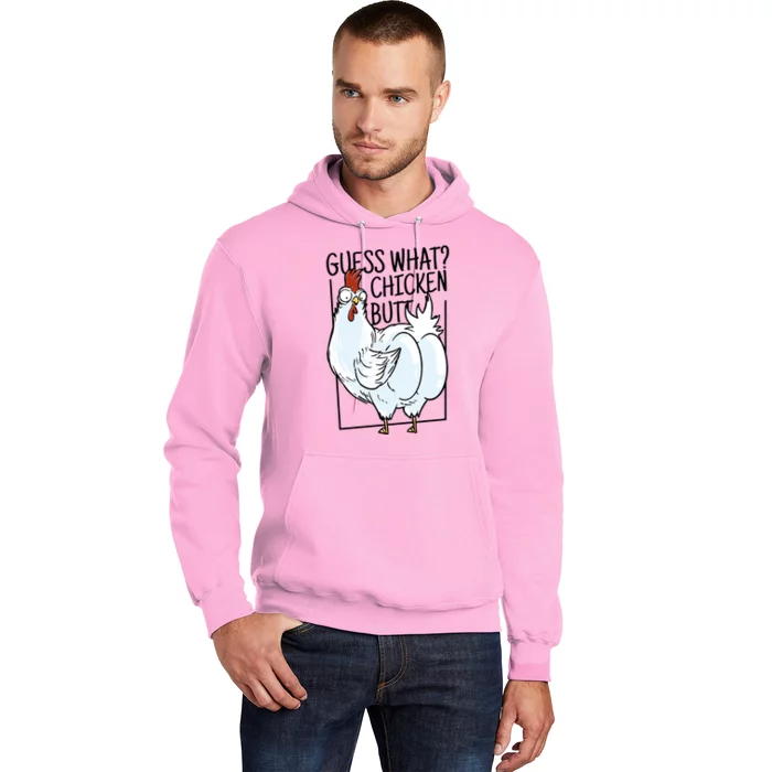 Guess What Chicken Butt Funny Hoodie