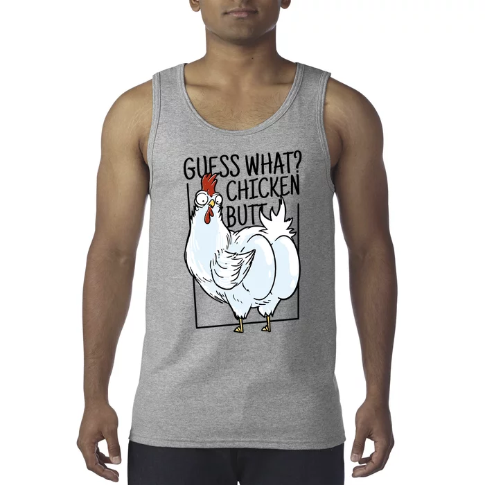 Guess What Chicken Butt Funny Tank Top