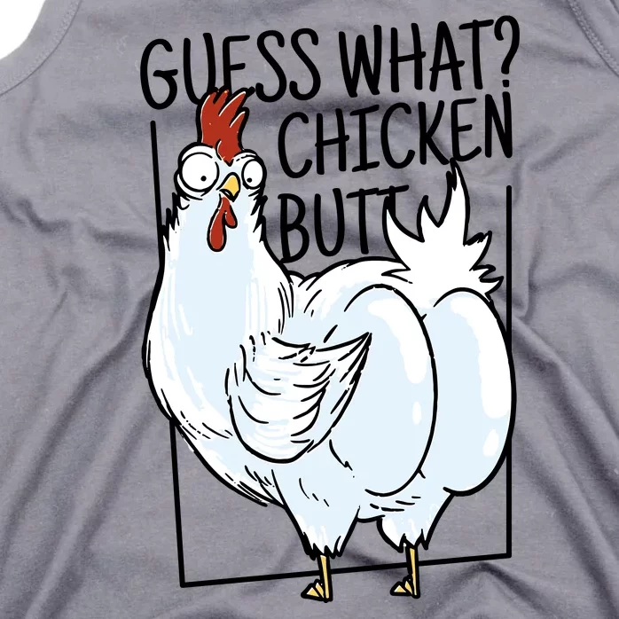 Guess What Chicken Butt Funny Tank Top