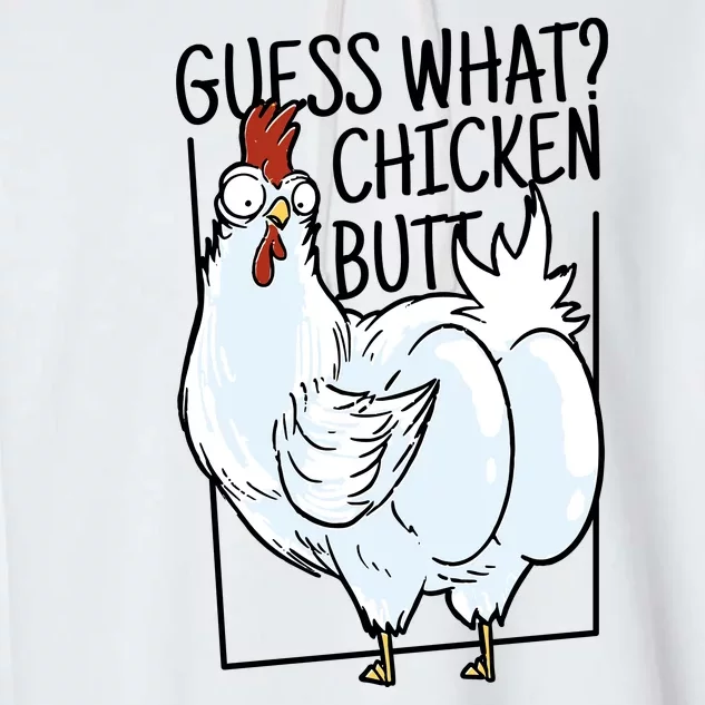 Guess What Chicken Butt Funny Garment-Dyed Fleece Hoodie