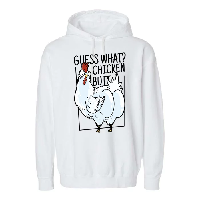 Guess What Chicken Butt Funny Garment-Dyed Fleece Hoodie