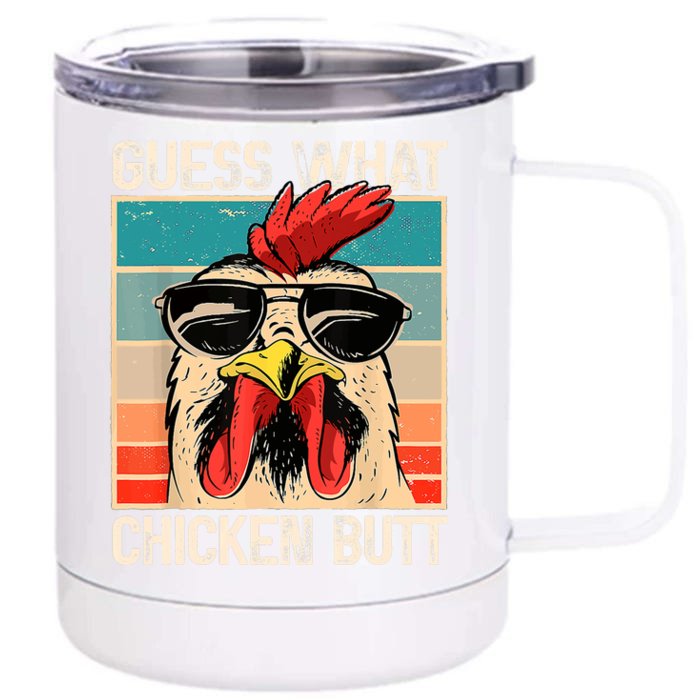 Guess What Chicken Butt | Funny Chicken Meme Front & Back 12oz Stainless Steel Tumbler Cup