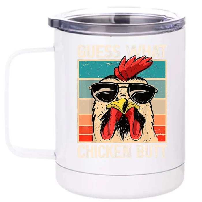 Guess What Chicken Butt | Funny Chicken Meme Front & Back 12oz Stainless Steel Tumbler Cup