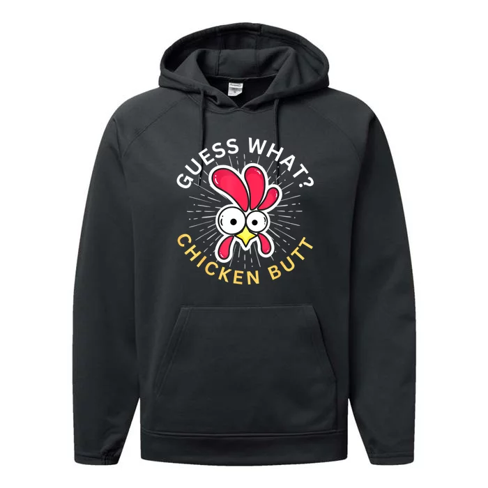 Guess What? Chicken Butt! Performance Fleece Hoodie