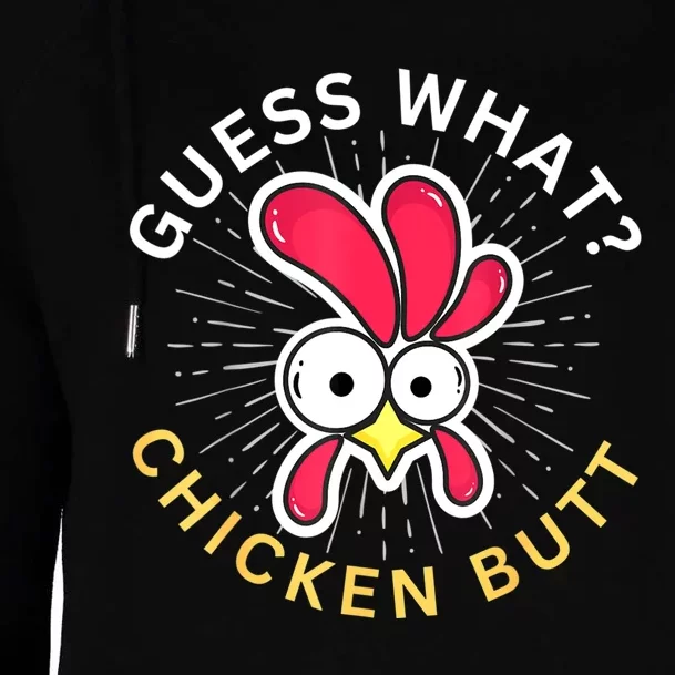 Guess What? Chicken Butt! Womens Funnel Neck Pullover Hood