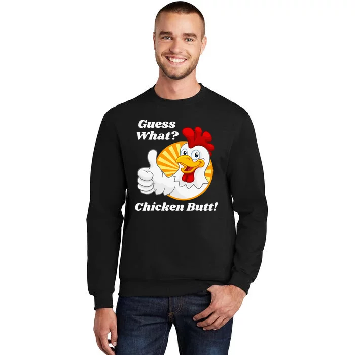 Guess What Chicken Butt Hilarious Sweatshirt