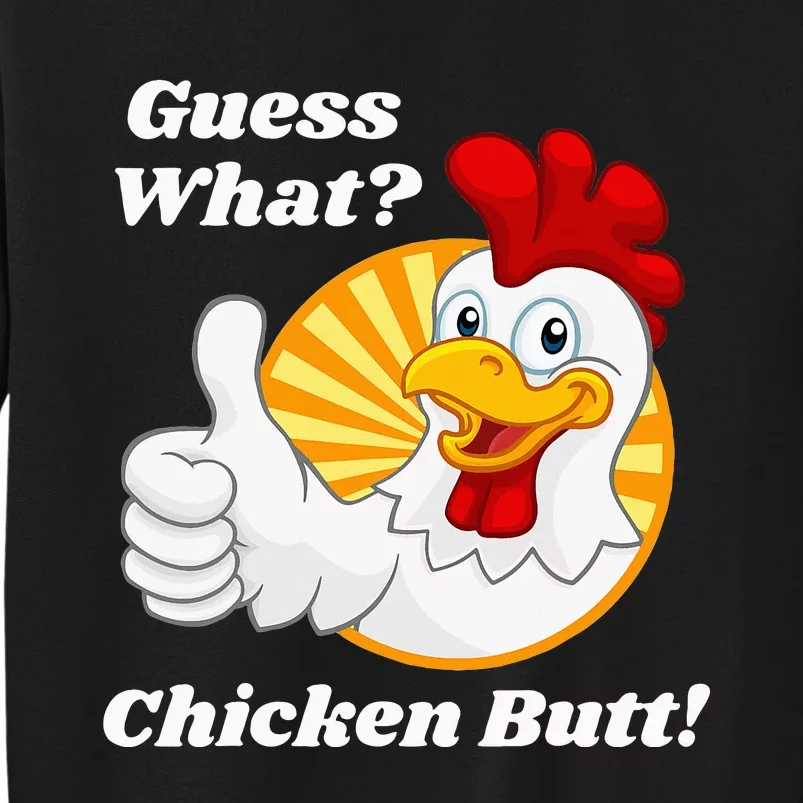 Guess What Chicken Butt Hilarious Sweatshirt