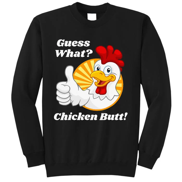 Guess What Chicken Butt Hilarious Sweatshirt