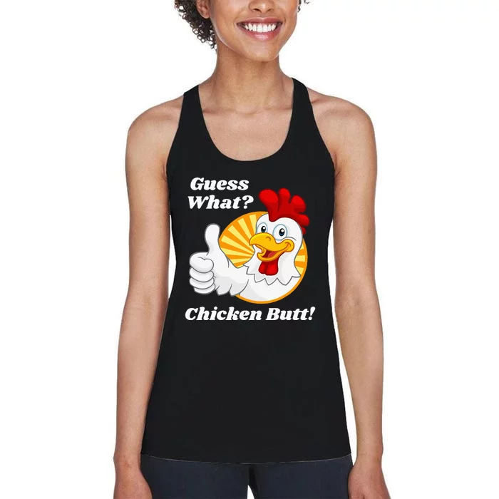 Guess What Chicken Butt Hilarious Women's Racerback Tank