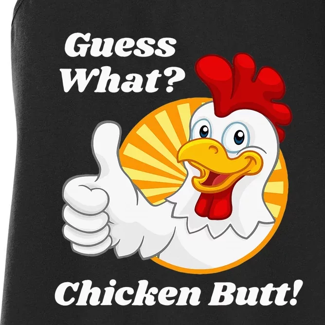 Guess What Chicken Butt Hilarious Women's Racerback Tank