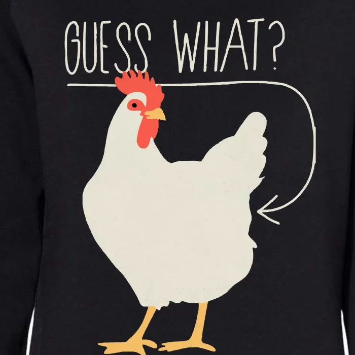 Guess What Chicken Butt Womens California Wash Sweatshirt