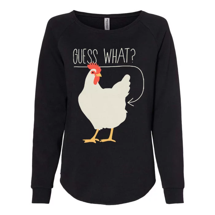 Guess What Chicken Butt Womens California Wash Sweatshirt