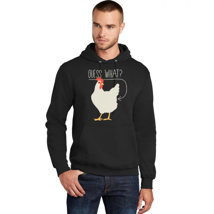 Guess What Chicken Butt Tall Hoodie