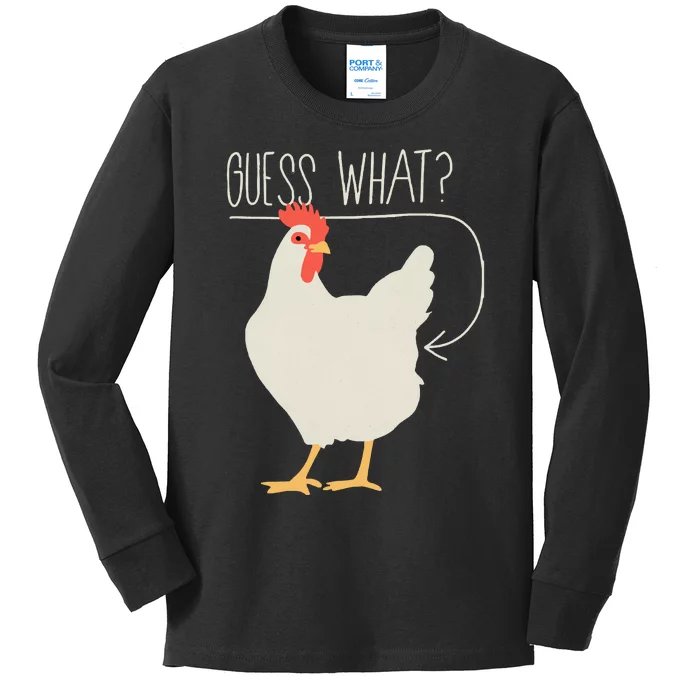 Guess What Chicken Butt Kids Long Sleeve Shirt