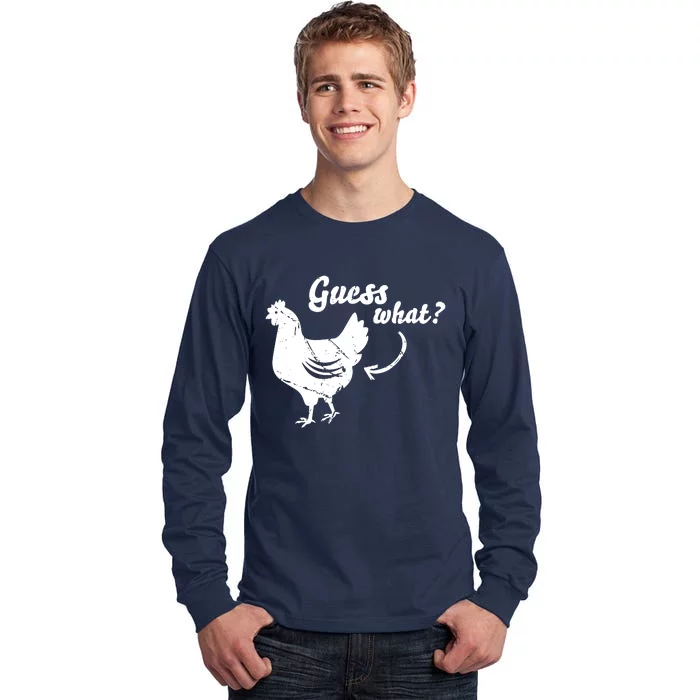 Guess What Chicken Butt Shirts Tall Long Sleeve T-Shirt