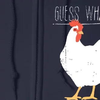 Guess What Chicken Butt Full Zip Hoodie