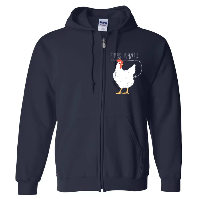 Guess What Chicken Butt Full Zip Hoodie