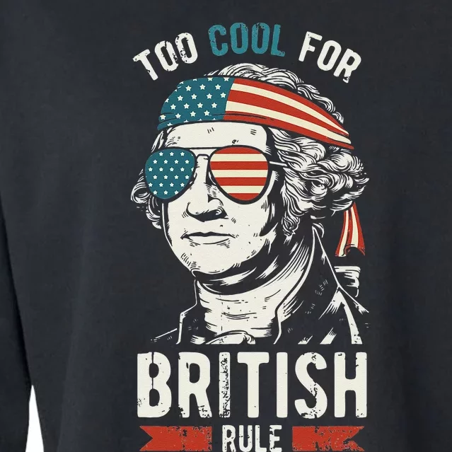 George Washington Cool For British Rule 4th of July Cropped Pullover Crew