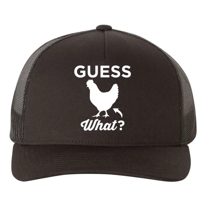 Guess What? Chicken Butt Graphic Gift Yupoong Adult 5-Panel Trucker Hat